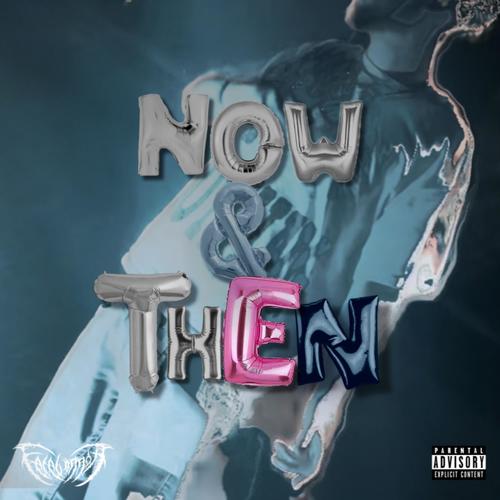 now&then/no more (Explicit)