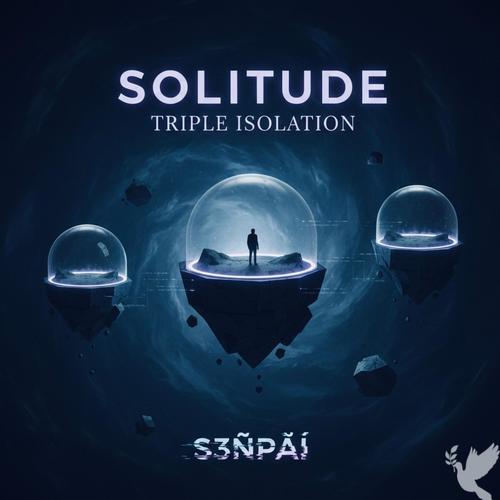 SOLITUDE (TRIPLE ISOLATION)