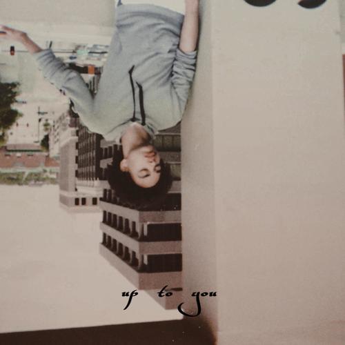 up to you (Explicit)