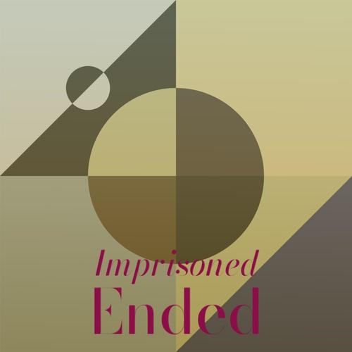Imprisoned Ended