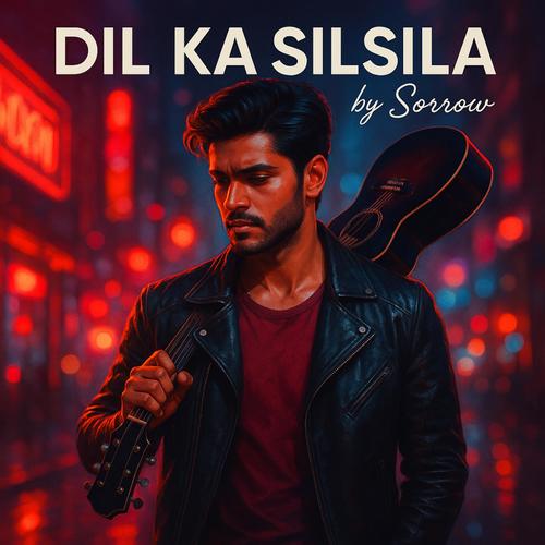 Dil Ka Silsila
