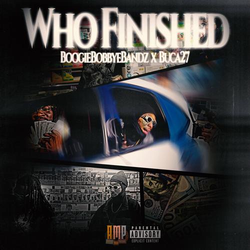 Who Finished (feat. Buca27) [Explicit]