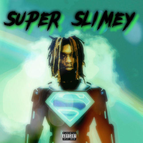 Super Slimy (Explicit)