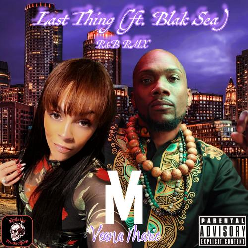 Last Thing (feat. Blak Sea) [RnB RMX] [Explicit]