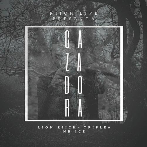Cazadora (feat. Triple6 & Lion Riich) [Explicit]