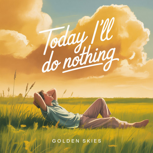Today I'll Do Nothing