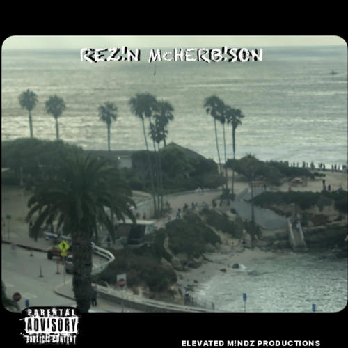 Rez!n McHerb!son (Explicit)