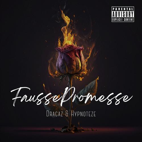 Fausse Promesse (feat. Hypnoteze) [Explicit]