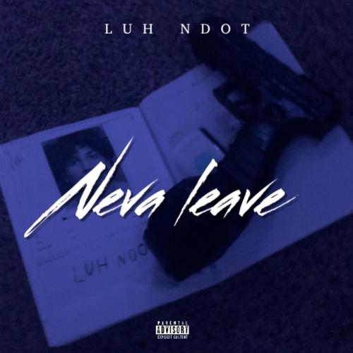 NEVA LEAVE (Explicit)