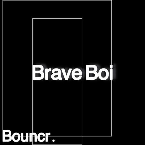 Brave Boi (feat. Bouncr)
