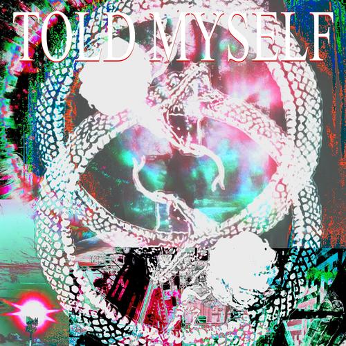 Told Myself (Explicit)