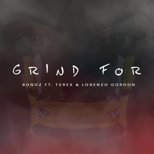 #GrindFor (feat. TeRex & Lorenzo Gordon) [Explicit]