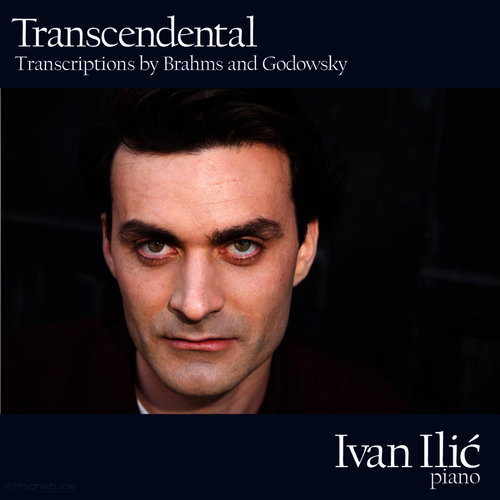Transcendental - Transcriptions by Brahms and Godowsky