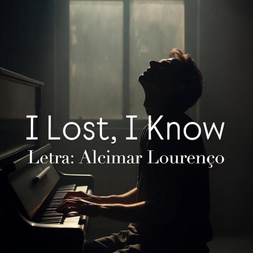 I Lost, I Know