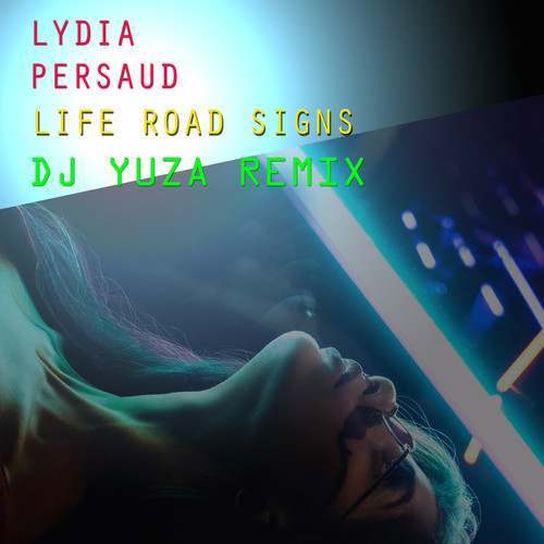 Life's Road Signs (DJ Yuza Remix)