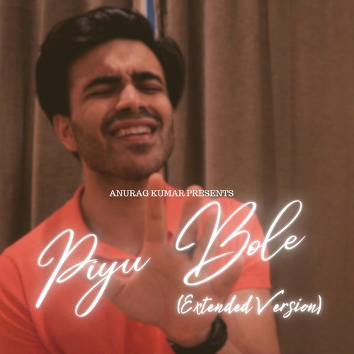 Piyu Bole (Extended Version)