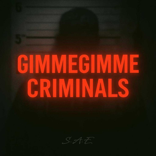 Gimmegimme / Criminals