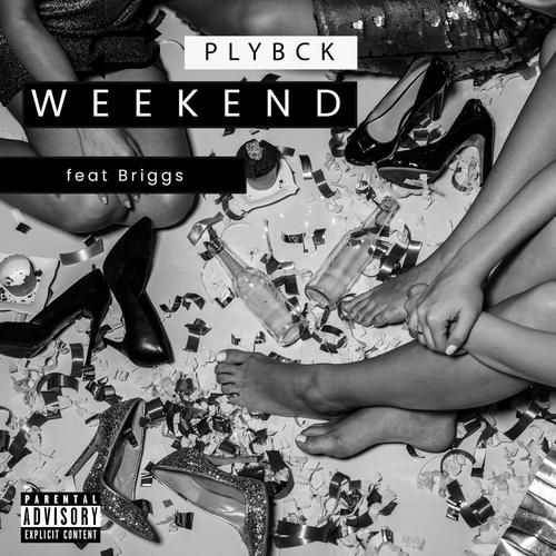 Weekend (feat. Briggs) [Explicit]
