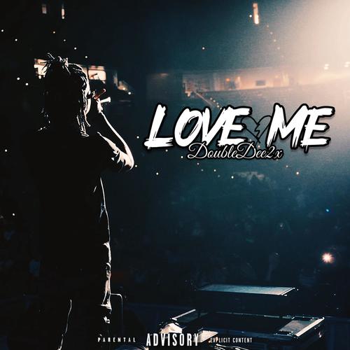 Love Me (Explicit)