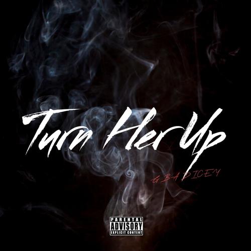 Turn Her Up (Explicit)