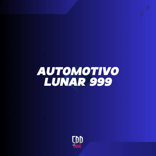 AUTOMOTIVO LUNAR 999 (Explicit)