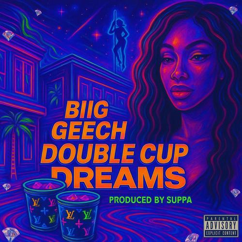Double Cup Dreams (Explicit)