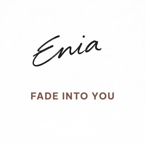 Fade into you