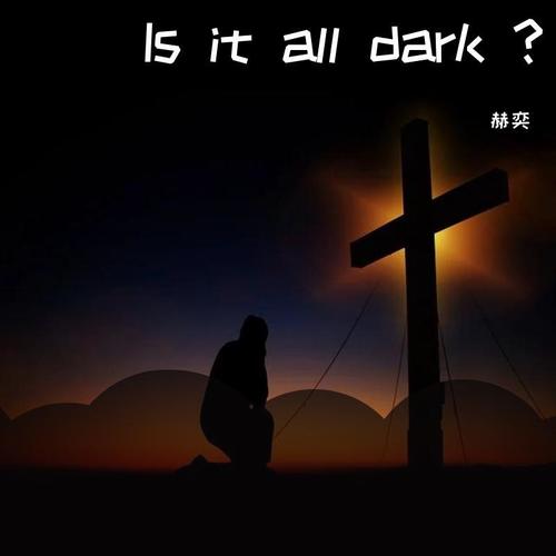 Is it all dark