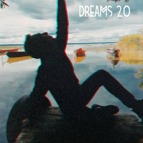 Dreams 2.0