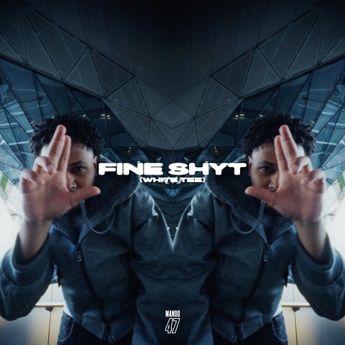 Fine Shyt (Explicit)