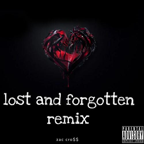lost and forgotten (feat. M.U.PTWAH & Lil Bmore) [remix] [Explicit]