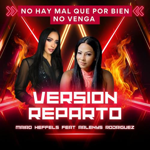 No Hay Mal Que Por Bien No Venga (feat. Arlenys Rodriguez) [Reparto]