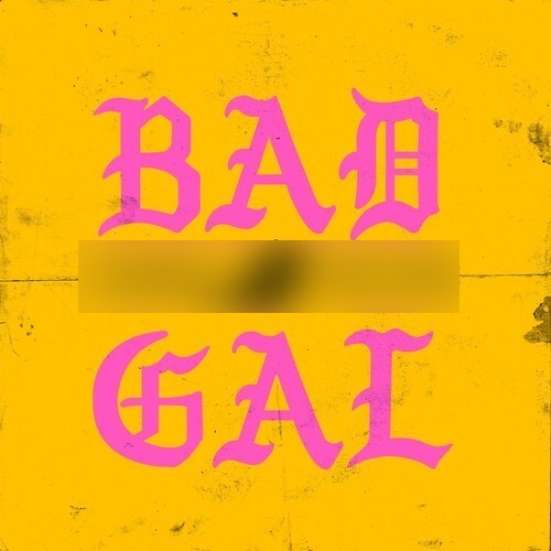 Bad Gal