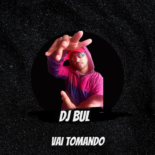 Vai Tomando (Explicit)