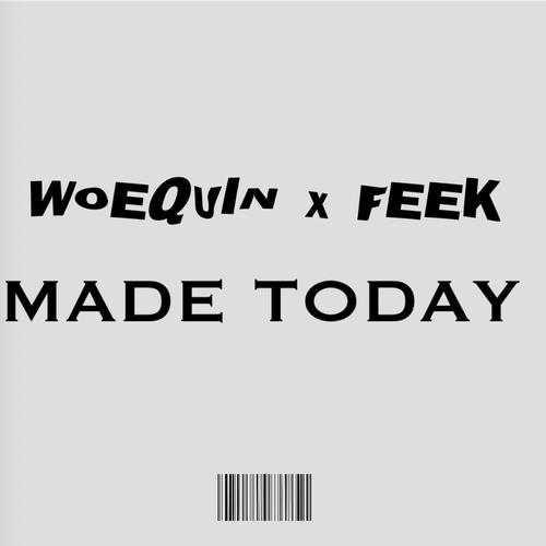 MADE TODAY (feat. Feek) [Explicit]