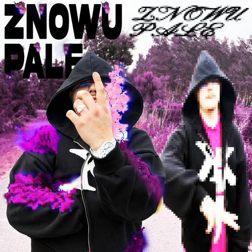 znowu pale (Explicit)