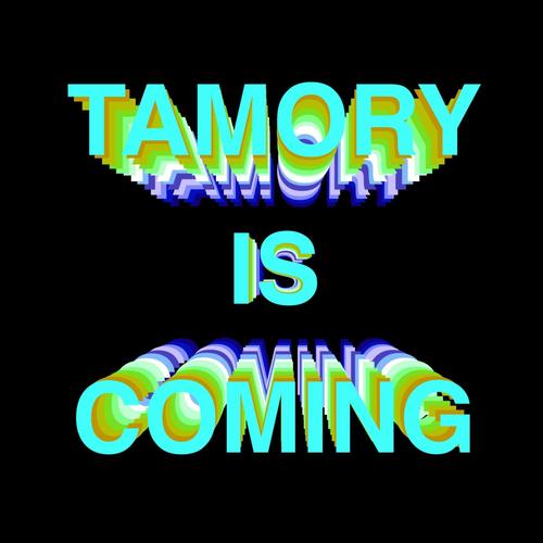 TAMORY IS COMING (Explicit)