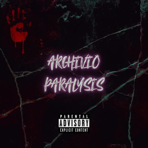 Archivio Paralysis (Explicit)
