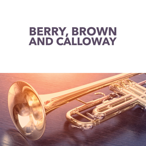 Berry, Brown and Calloway