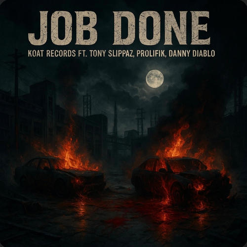 Job Done (feat. Tony Slippaz, Gideon, Oib1, Prolifik, Danny Diablo & Profit Stopit) [Explicit]