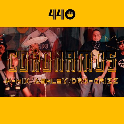 Coronamos (KMIX/ASHLEY/DRO-GRIZZ)