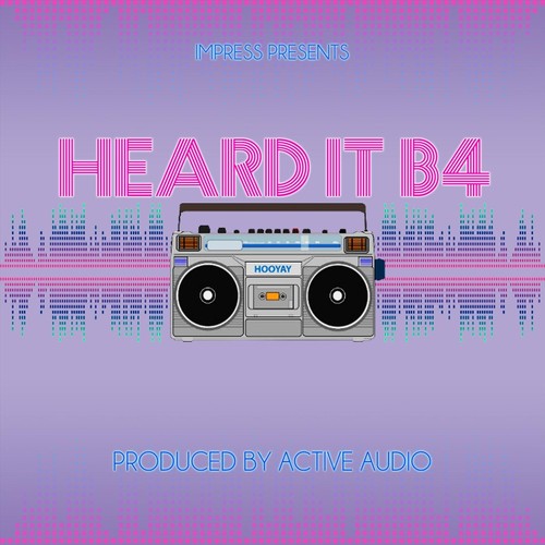 Heard It B4 (Explicit)