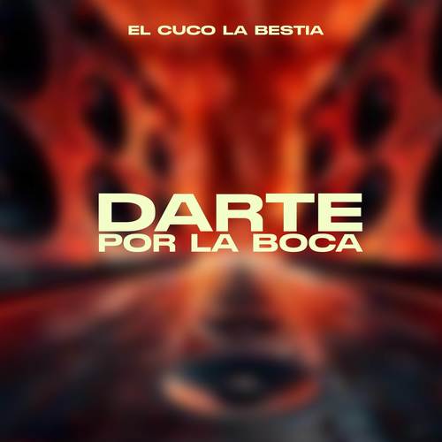 Darte Por La Boca (Explicit)