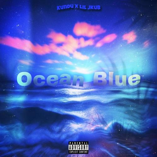 Ocean Blue (feat. Lil Jkub) [Explicit]