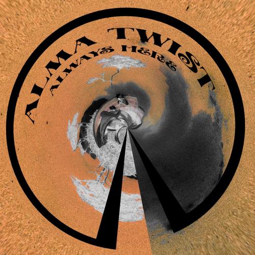 Always Here (Alma Twist)