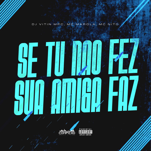 Se Tu Não Fez, Sua Amiga Faz (Explicit)