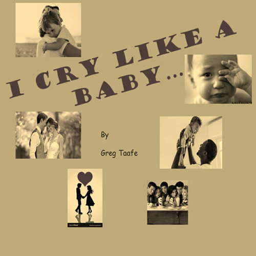 I Cry Like A Baby