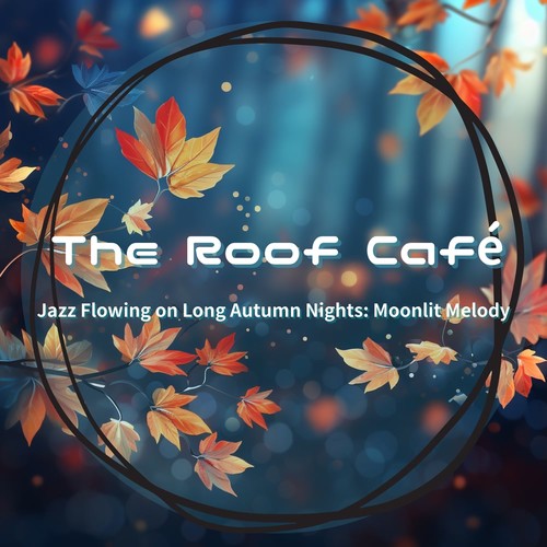 Jazz Flowing on Long Autumn Nights: Moonlit Melody