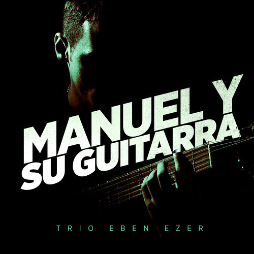 Manuel y Su Guitarra