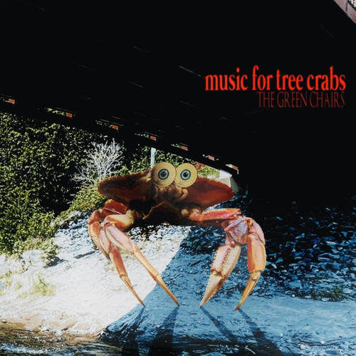 MUSIC FOR TREE CRABS (Explicit)